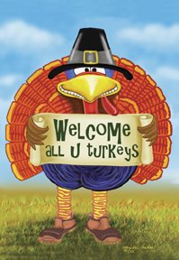 Welcome All U Turkeys Thanksgiving Large Flag