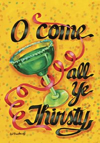 O Come all Ye Thirsty Party Christmas Garden Mini Flag