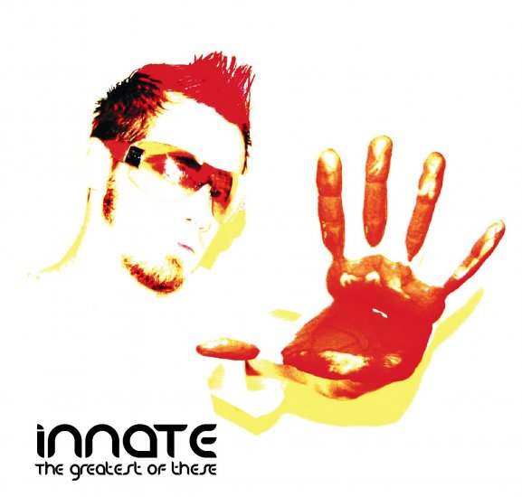 iNNATE (the greatest of these)