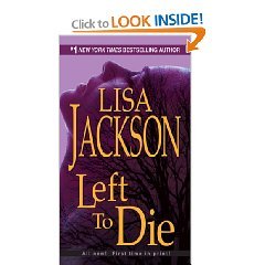 Left To Die by Lisa Jackson (Book) 2008