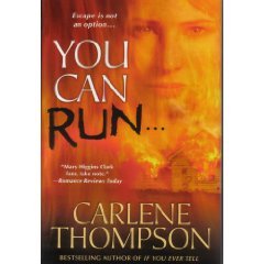 You Can Run by Carlene Thompson (Book) 2009