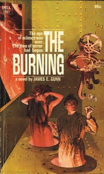 The Burning by James E Gunn (Book) 1972