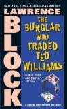 The Burglar Who Traded Ted Williams by Lawrence Block (Book) 1994