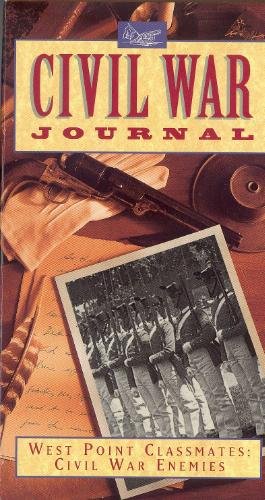 Civil War Journal West Point Classmates Civil War Enemies (VHS) 1993