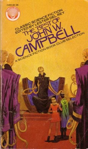 The Best Of John W Campbell ed by Lester Del Rey (Book) 1976