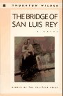 The Bridge Of San Luis Rey by Thornton Wilder (Book) 1927