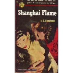Shanghai Flame by A.S. Fleischamn (Book) 1951