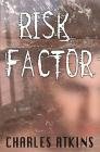 Risk Facror by Charles Atkins (Book) 1999