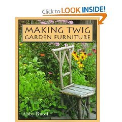 Making Twig garden Furniture by Abby Ruoff (Book) 1997