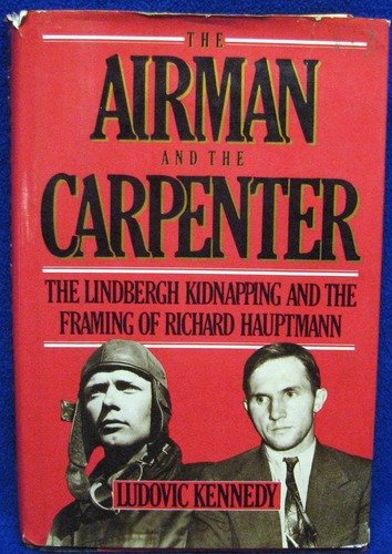 The Airman and the Carpenter by Ludovic Kennedy (Book) 1983