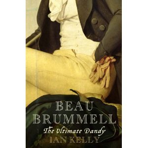 Beau Brummell by Ian Kelly (Book) 2006