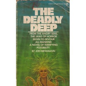 The Deadly Deep by Jon Messmann (Book) 1977