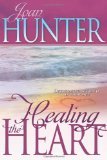 Healing From the Heart by Joan Hunter (Book) 2007