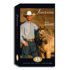 Josh Lyons Foal Handling newly released Horse Training DVD John 's son