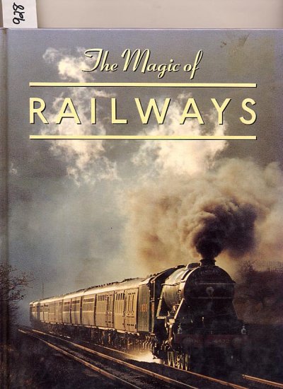 The Magic of Railways by Sydney Wood HC
