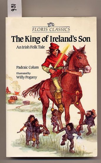The King of Ireland's Son - An Irish Folk Tale by Padraic Colum