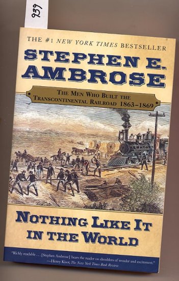 Nothing Like It In the World by Stephen E. Ambrose SC