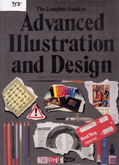 A Complete Guide to Advanced Illustration and Design HC