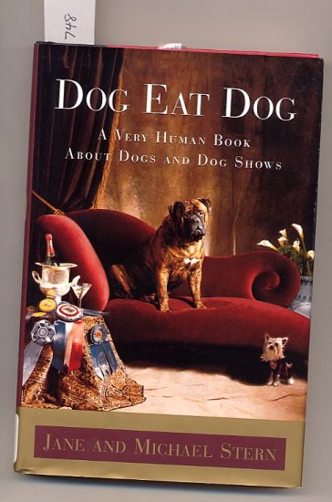 Dog Eat Dog by Jane Stern, Michael Stern 1997 HC