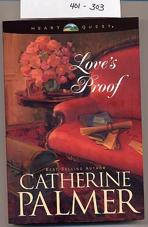 Love's Proof by Catherine Palmer 2003 SC
