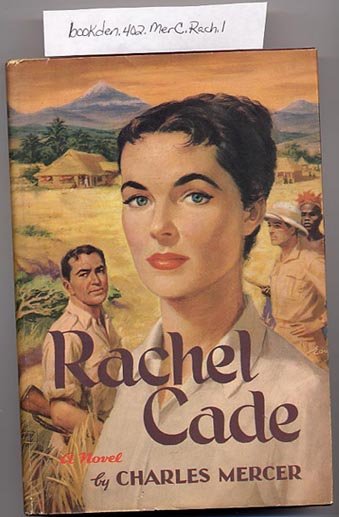 Rachel Cade by Charles Mercer 1956 HC