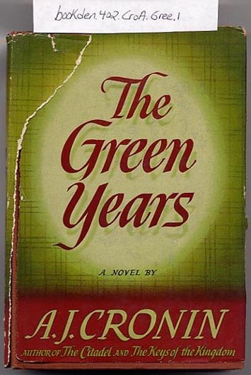 The Green Years by A.J. Cronin 1946 HC