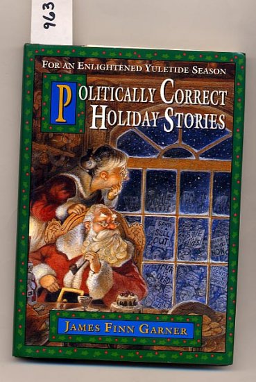 Politically Correct Holiday Stories by James Finn Carner HC