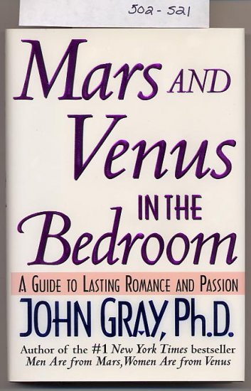 Mars and Venus in the Bedroom by John Gray, Ph.D. HC