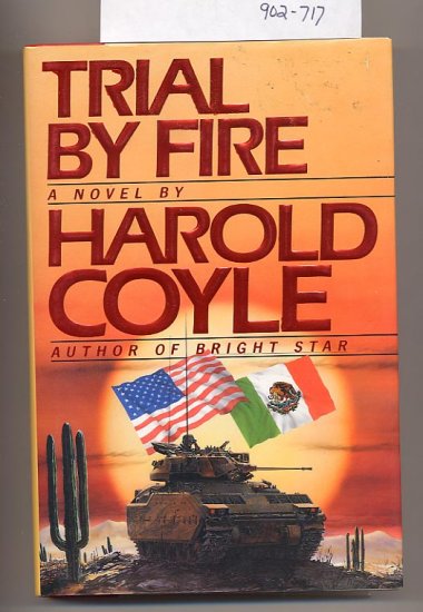 Trial by Fire by Harold Coyle HC