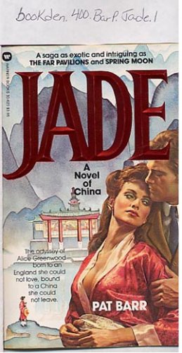 Jade, A Novel of China by Pat Barr