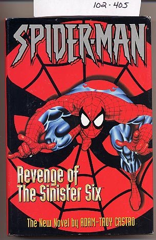 Spider-Man Revenge of the Sinister Six by Adam-Troy Castro HC