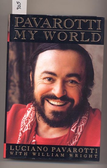 Pavarotti My World by Luciano Pavarotti HC