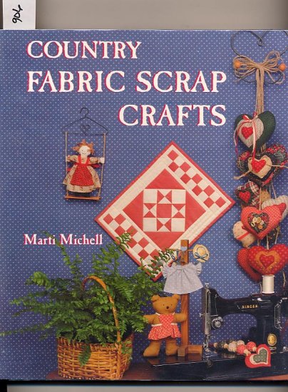 Country Fabric Scrap Crafts by Marti Michell HC