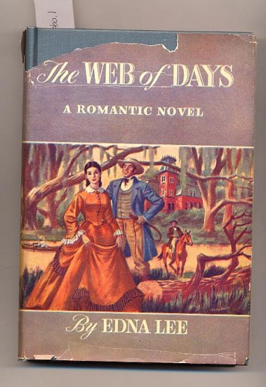 The Web of Days by Edna Lee 1947 HC