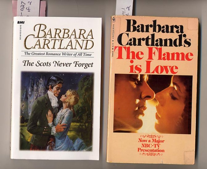 Lot of 2 Barbara Cartland The Flame Is Love, Scots Never Forget PB