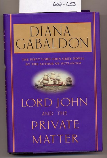 Lord John and the Private Matter by Diana Gabaldon HC