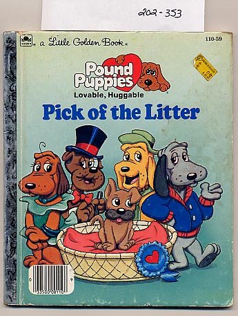 Little Golden Book Pound Puppies Pick of the Litter