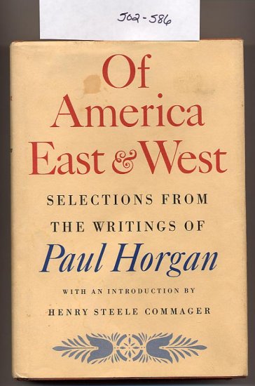 Of America East and West by Paul Horgan HC