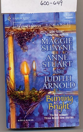 Burning Bright by Maggie Shayne, Anne Stuart, Judith Arnold PB