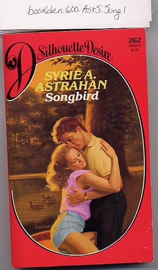 Songbird by Syrie A. Astrahan Silhouette Desire #262