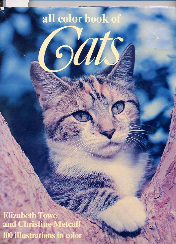 All Color Book of Cats by Elizabeth Towe and Christine Metcalf HC