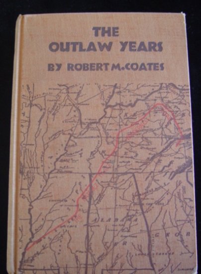Vintage 1930 "The Outlaw Years" by Robert M. Coates, No DJ