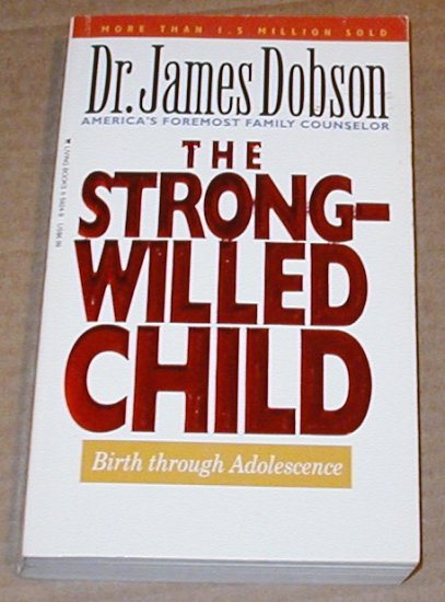 The Strong-Willed Child by Dr. James Dobson