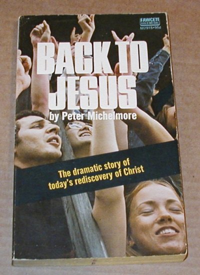 Back to Jesus by Peter Michelmore