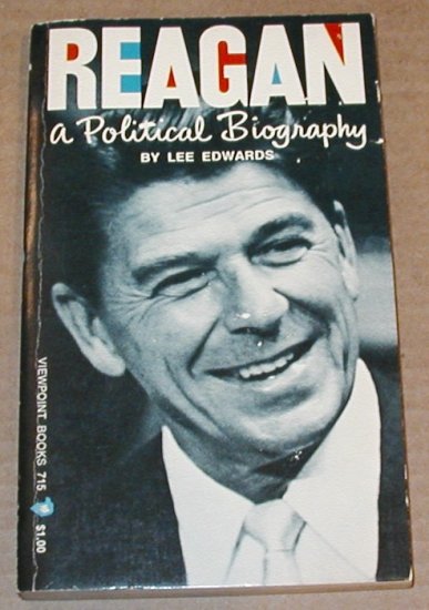 Reagan - A Political Biography by Lee Edwards