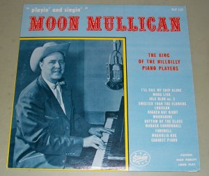 Moon Mullican Playin And Singin Moon Mullican Playin And Singin