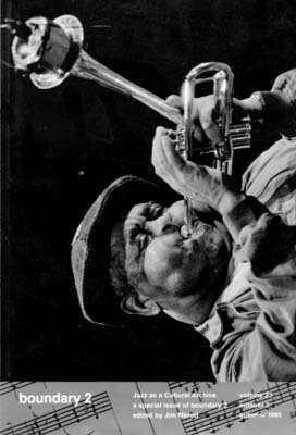 Boundary 2, Special Issue: Jazz as a Cultural Archive (Summer 1995, Duke University Press)