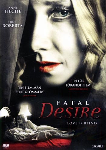 Fatal Desire 2006, Anne Heche, Eric Roberts NEW R2 DVD
