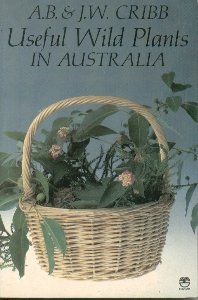 Useful Wild Plants in Australia A.B & J.W. Cribb