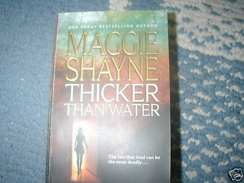 THICKER THAN WATER MAGGIE SHAYNE PB